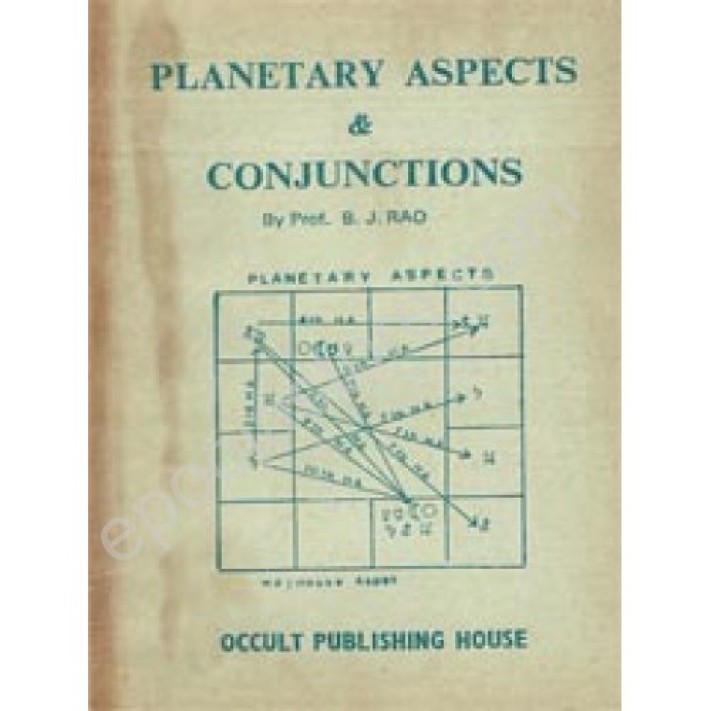 Planetary Aspects & Conjunctions, (Book by Prof.B.J.Rao (Father & Guru of Smt.Pavani Devi))